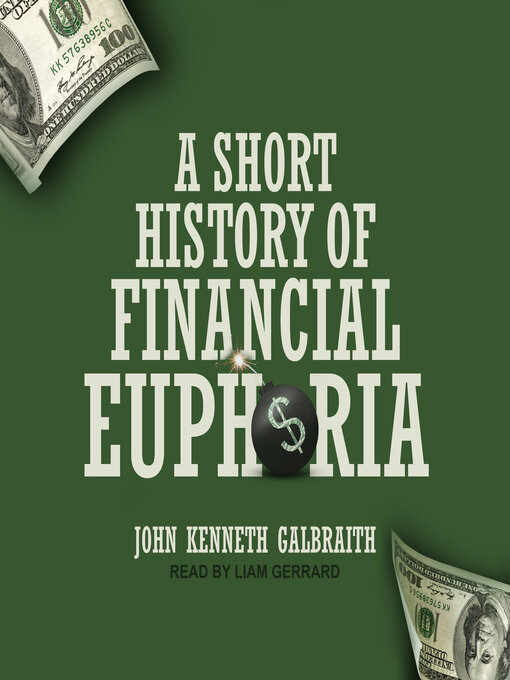 Title details for A Short History of Financial Euphoria by John Kenneth Galbraith - Available